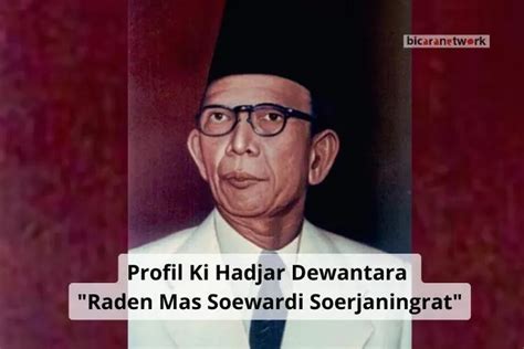 Profil Ki Hadjar Dewantara Kisah Perjuangan Tokoh Pendidikan Indonesia