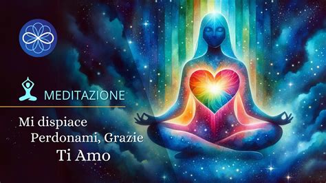 Meditazione Ho Oponopono Meditazione Guidata Pulizia Emozionale Per