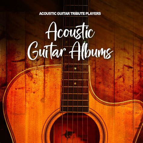 Acoustic Guitar Albums Album By Acoustic Guitar Tribute Players Spotify