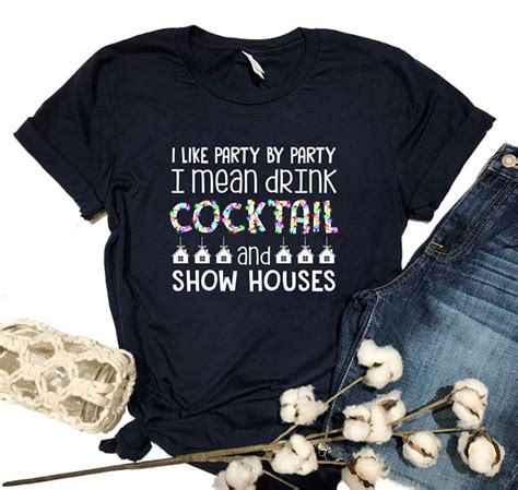 I Like Party By Party I Mean Drink Cocktail And Show Houses Shirt ...