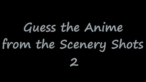 Guess The Anime From The Scenery Shots 2 YouTube