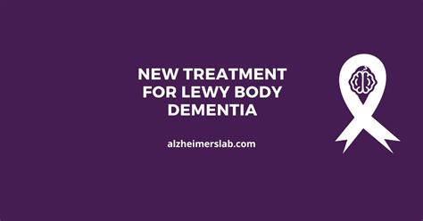 New Treatment for Lewy Body Dementia [Latest Findings] | AlzheimersLab