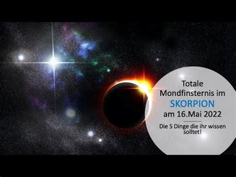 Totale Mondfinsternis Im Skorpion Schicksalshafte Wandlungen