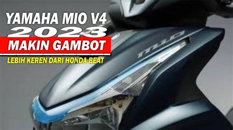 Yamaha Mio V Makin Gambot Lebih Keren Dari Honda Beat Youtube