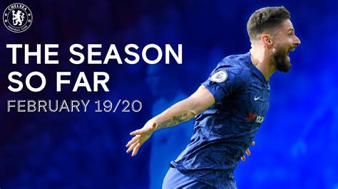 The Chelsea Season So Far February 19 20 Youtube