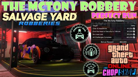 The Mctony Robbery Finale Perfect Run Salvage Yard Robberies The