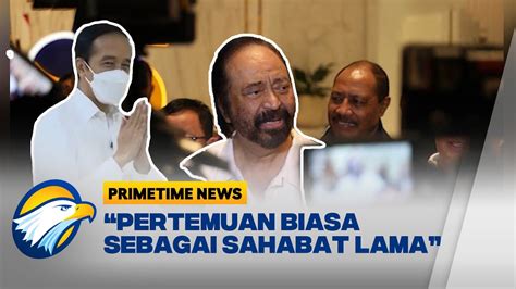 Pertemuan Surya Paloh Presiden Joko Widodo Di Istana Merdeka YouTube