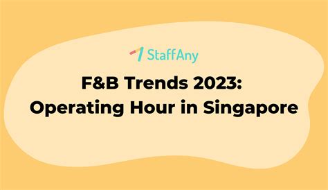 F&B Trends: Operating Hour in Singapore - StaffAny