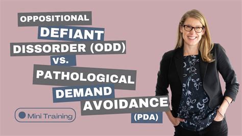 Mini Training Oppositional Defiant Disorder Odd Vs Pathological Demand Avoidance Pda Youtube