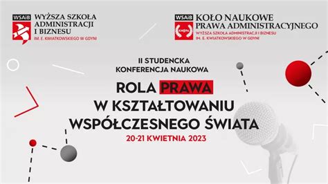 II STUDENCKA KONFERENCJA NAUKOWA ROLA PRAWA W KSZTAŁTOWANIU