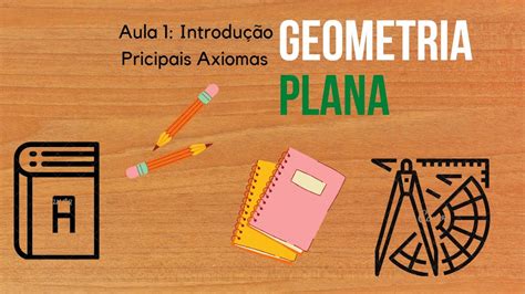 Geometria Plana Aula Introdu O Principais Axiomas Youtube