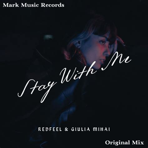 Stay With Me Song And Lyrics By Redfeel Giulia Mihai Spotify