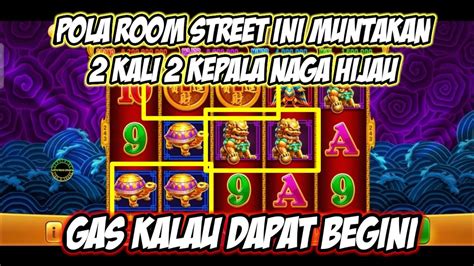 Pola Room Street Ini Muntakan 2X Dua Kepala Naga Hujau Info Room