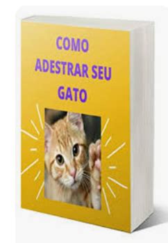 Como Treinar Seu Gato Como Vencer A Ansiedade Hotmart