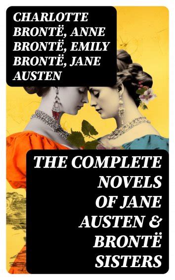 Anne Bront Charlotte Bront Emily Bront The Complete Novels Of