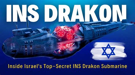 Israel S INS Drakon Submarine Unveiling Advanced Submarine Technology