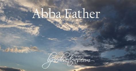 Lyric Devotions: Abba Father