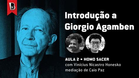 Introdução a Giorgio Agamben 2 Homo sacer Vinícius Nicastro