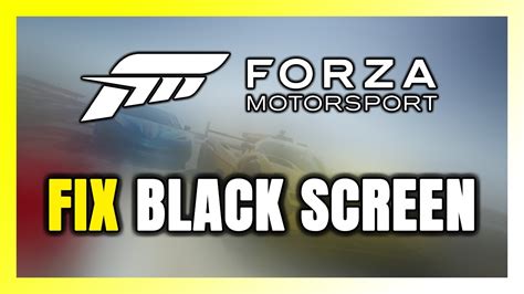 How To FIX Forza Motorsport Black Screen YouTube