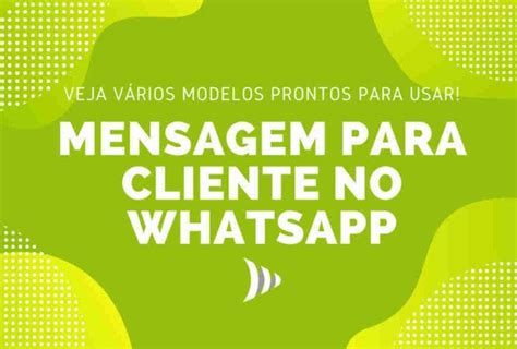 Mensagem Para Cliente No Whatsapp V Rios Modelos Prontos