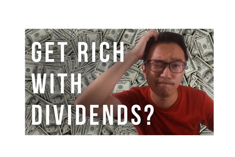 Can You Get Rich With Dividends Jorden Tan