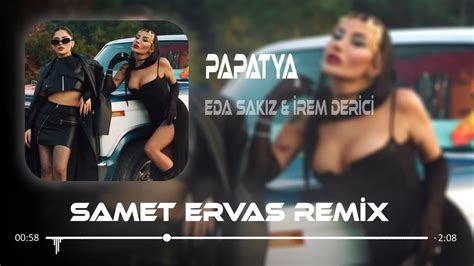 Eda Sakız And İrem Derici Papatya Samet Ervas Remix Papatya Falına