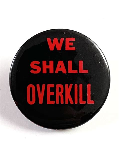 1970s We Shall Overkill Pinback Button Container