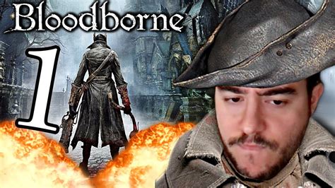 Bloodborne Ep Comienza La Aventura Youtube