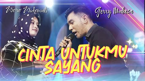 Cinta Untukmu Sayang Woro Widowati Feat Gerry Mahesa Official Music