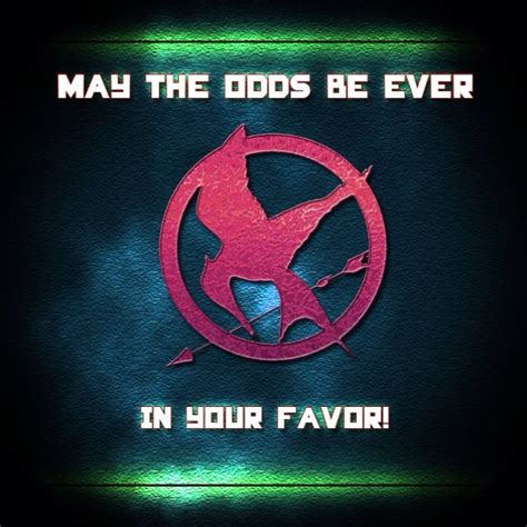 May The Odds Be Ever In Your Favor