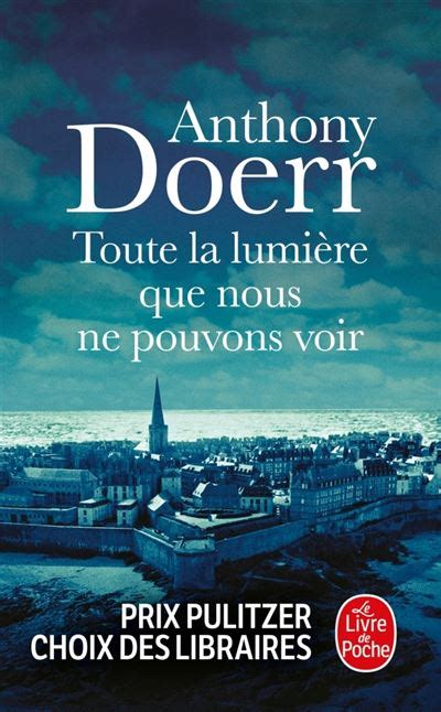 Toute la lumière que nous ne pouvons voir Poche Anthony Doerr