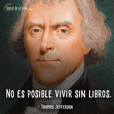 Frases De Thomas Jefferson Presidencia De Estados Unidos Con