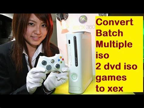 How To Convert Xbox Batch Or Multiple Iso To Xex Convert Dual Dvd