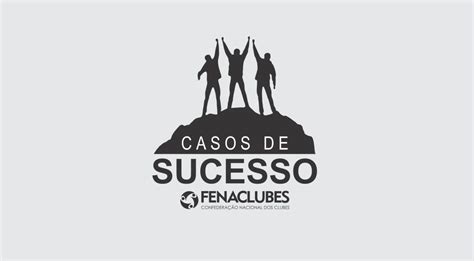 Casos De Sucesso Ter O Din Mica Diferente Em Fenaclubes