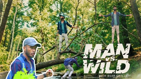 MAN VS WILD SPOOF VIDEO KARAN ROY YouTube