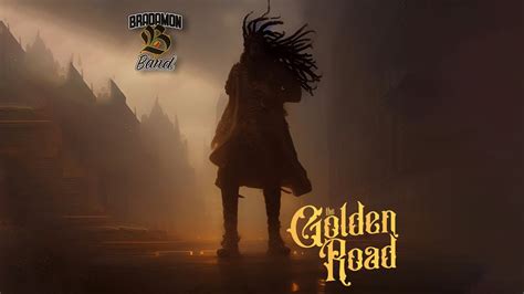 Bradamon Band The Golden Road Youtube