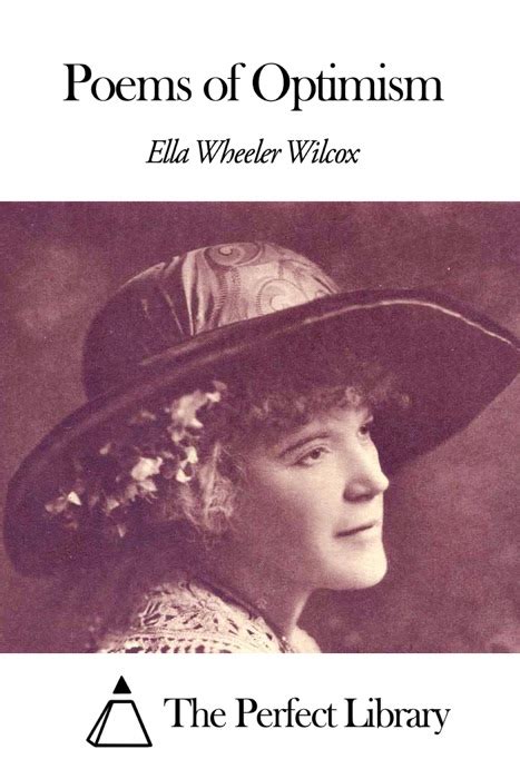 Download Poems Of Optimism By Ella Wheeler Wilcox Ebook Pdf