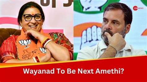 Wayanad To Be Next Amethi Smriti Irani Leads BJP Candidate S