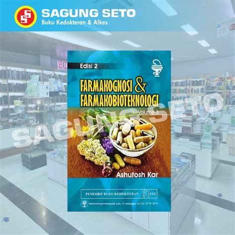 Jual BUKU FARMAKOGNOSI FARMAKOBIOTEKNOLOGI VOL 3 E 2 ASHUTOSH