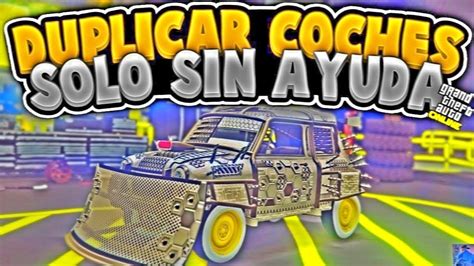 Solo Y Masivo Como Duplicar Autos Dinero Infinito Xlion Youtube