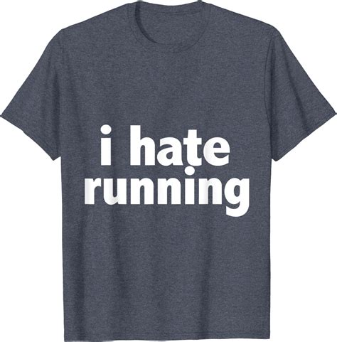 Funny i hate running T-Shirt