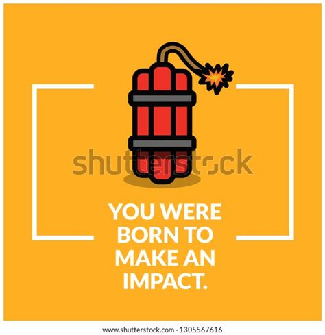 born  impact motivational stock vector royalty