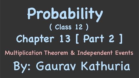 Probability Class Part Multiplication Theorem Independent