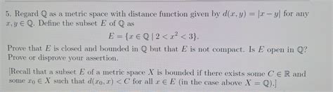 Solved 5. Regard Q as a metric space with distance function | Chegg.com