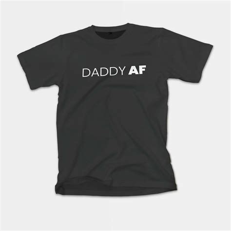 DADDY AF Bold Gay Black Shirts Gay Shirts Gay Apparel