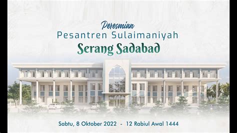 Peresmian Pondok Pesantren Sulaimaniyah Serang Sadabad Youtube