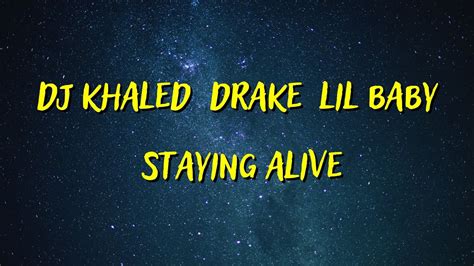 DJ KHALED DRAKE LIL BABY STAYING ALIVE LYRICS YouTube