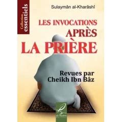 Les invocations à dire après la prière sulaymane al Kharâshî