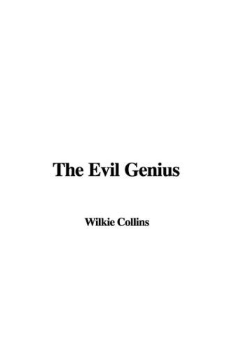 The Evil Genius By Wilkie Collins Goodreads