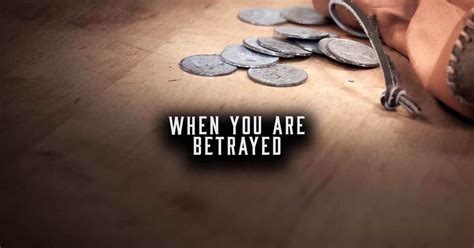 When You Are Betrayed